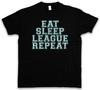 EAT SLEEP LEAGUE REPEAT T-SHIRT von Gamer Gaming Spaß Legenden Informatiker