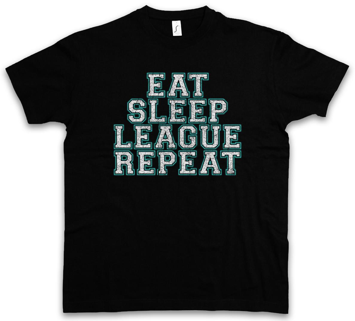 EAT SLEEP LEAGUE REPEAT T-SHIRT of Gamer Gaming Fun Legends computer scientist S