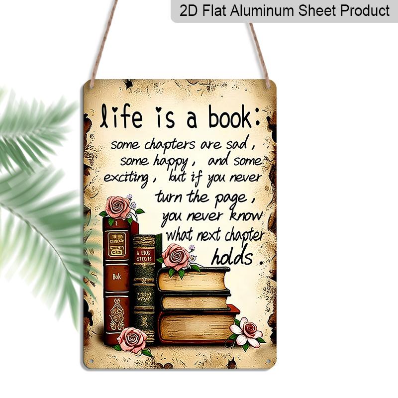 

2D Flat, 1pc Vintage Inspirational Aluminium Sign Life Is A Book - 8 x12 Rustic Home & Library Decor, Motivational Wall Art Gift 20*30cm