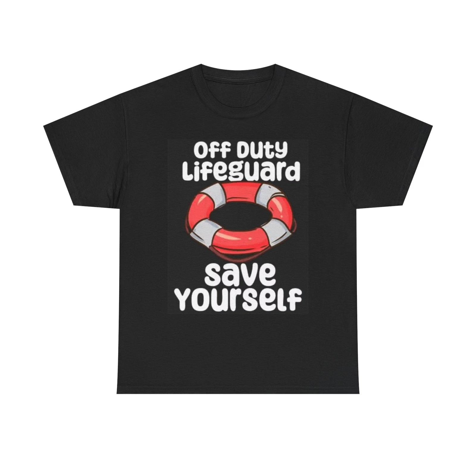 Men s and Women s T-shirts Life Guard Save Yourself Funny Graphic XXXXL