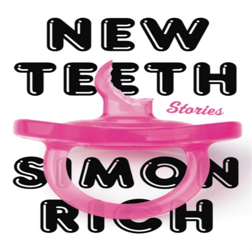 New Teeth by Simon Rich Paperback Book 9780316536677
