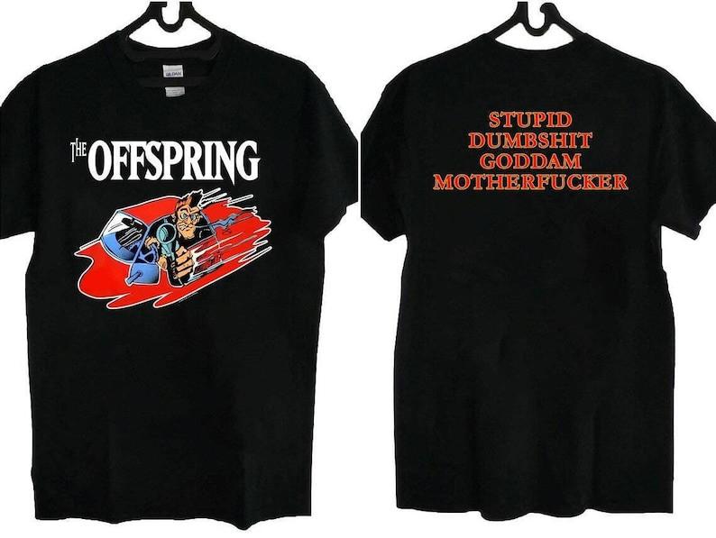 The Offspring Bad Habit Stupid Dumbshit Goddam Motherfcker Shirt Unisex T-Shirt S