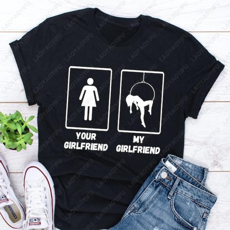 Aerial Hoop Cotton Shirt My Girlfriend Your Girlfriend Hanging Aerialist Oneck Printed Tops Funny Circus Aerial Lyra Unisex Tee