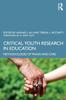 The Critical Youth Research In Education : Methodologies of Praxis and Care Book