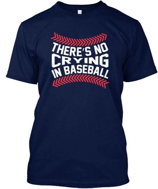 

Theres No Crying In Baseball 100% Cotton T-shirt Mens Tees Top Made in the USA T-Shirt Tee Top Unisex L