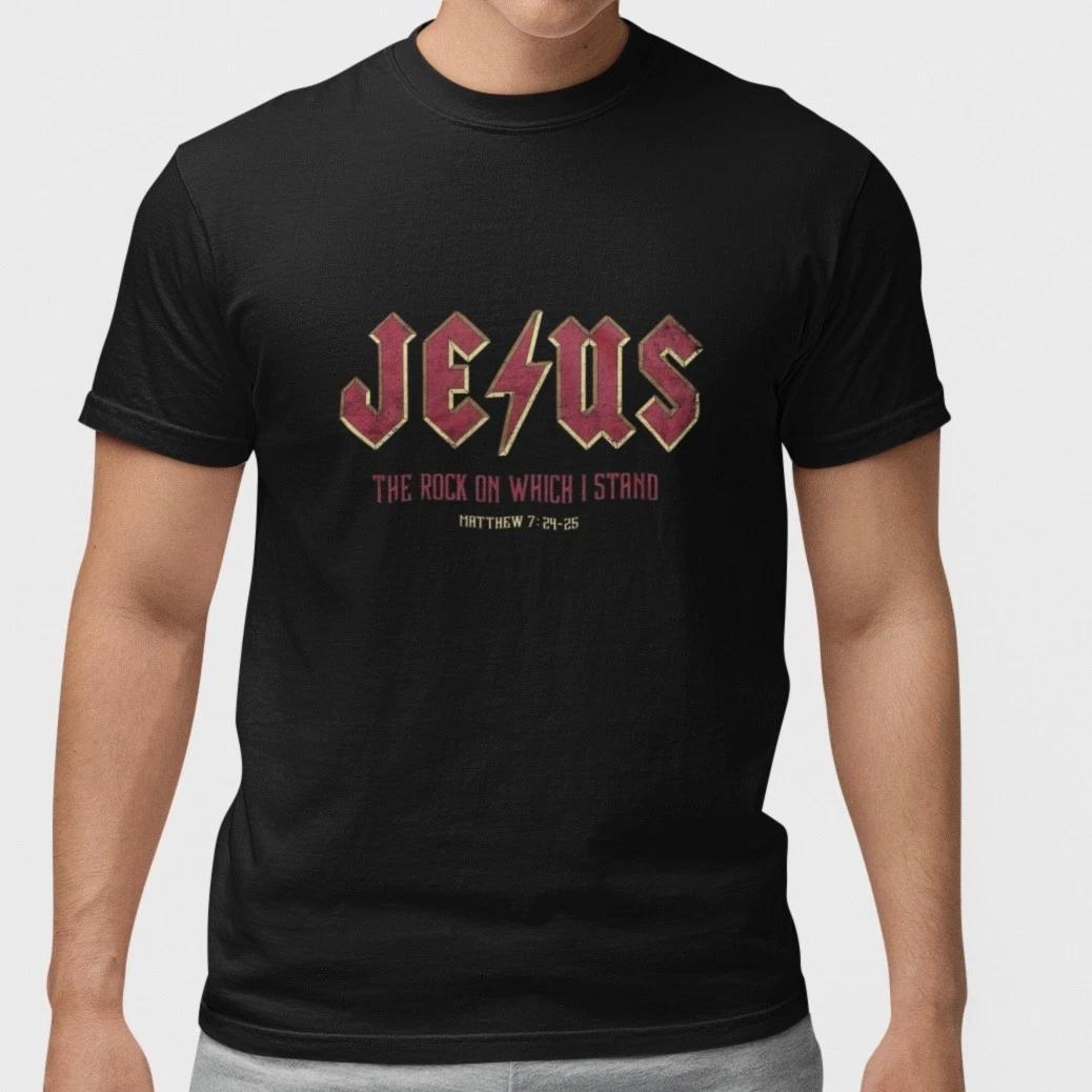 Jesus The Rock On Which I Stand T Shirt Christian Faith Bible Verse Rock Style L