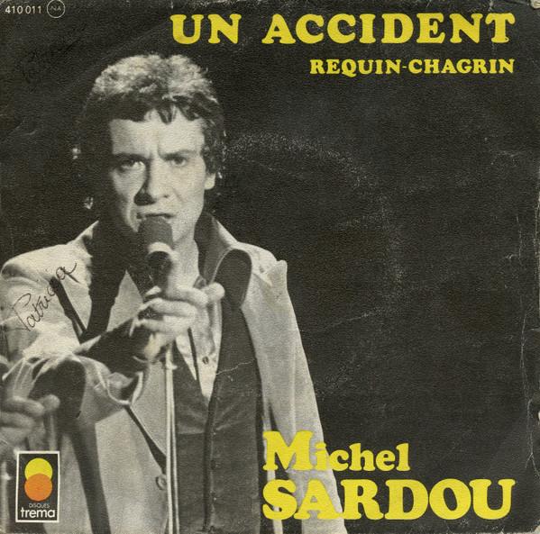 

7inch Record MICHEL SARDOU Un Accident 410011 Trema 1975 France Pop Used