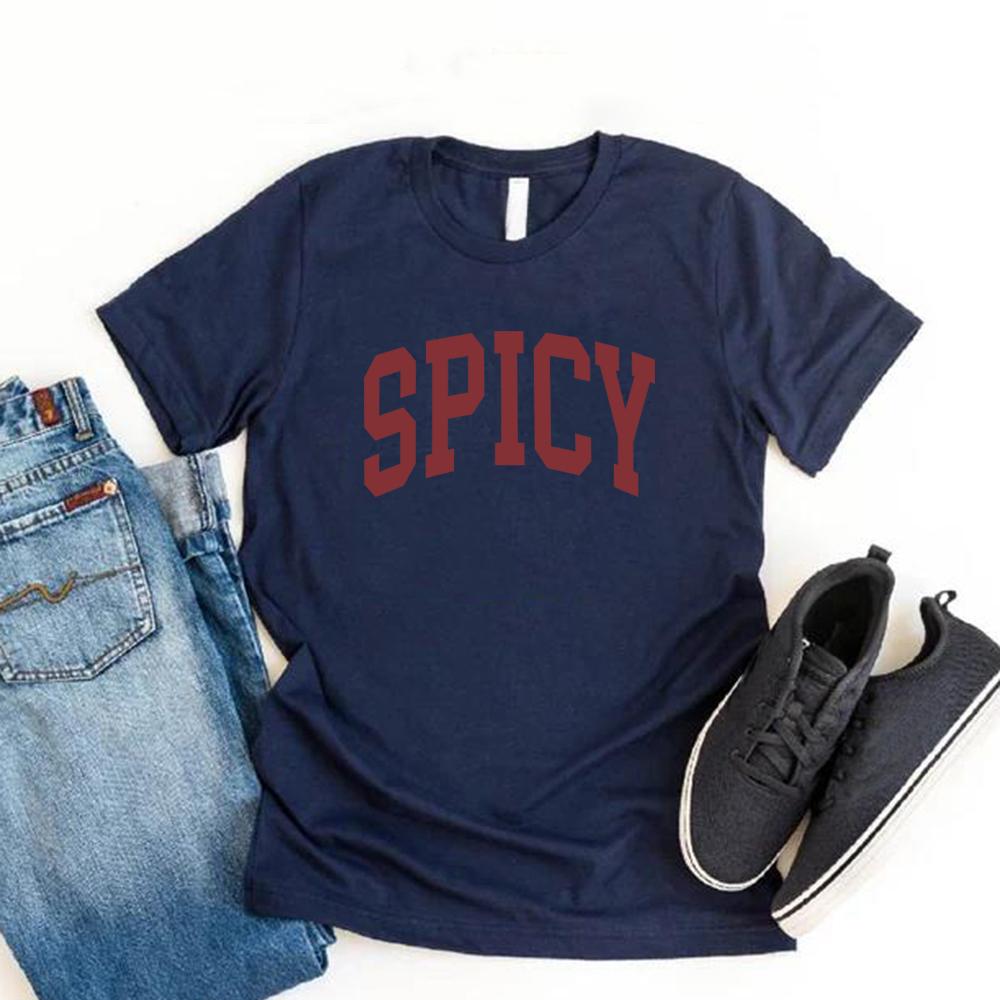 Spicy T Shirts Funny Sarcastic Tshirt Women Short Sleeve Graphic T Shirts O-Neck Casual Streetwear Women Tops Women Clothing Tee