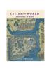 Kniha Cities of the World : A History In Maps
