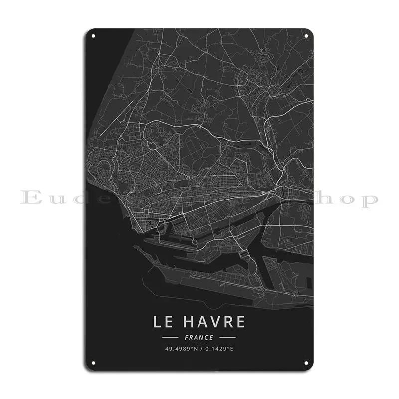 Le Havre France Metal Sign Pub Party Wall Mural Customize Sign Tin Sign Poster 20x30cm(7.8x11.8inch)