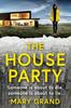 The The House Party : A Gripping Heart-stopping Psychological Thriller Book