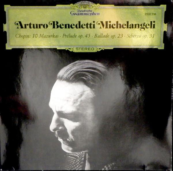 

LP Record ARTURO BENEDETTI MICHELANGELI , FRÉ - 10 Mazurkas / Prélude Op. 45 / Ball 2530236 Deutsche Grammo 1972 Germany Classical Used