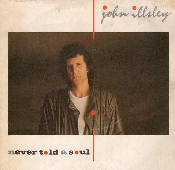 

12inch Record JOHN ILLSLEY - Never Told A Soul PH612 Vertigo 1984 UK Rock Used