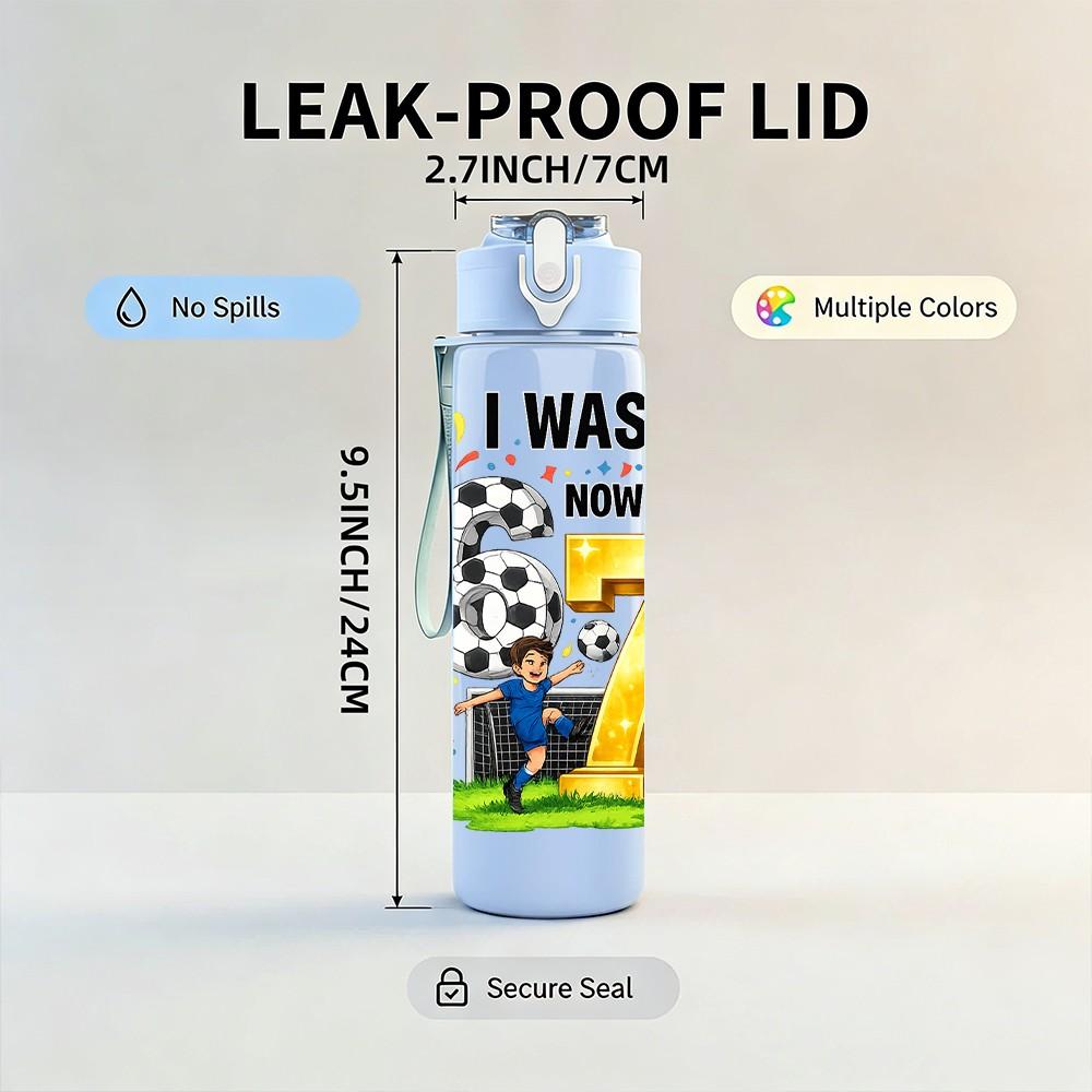 1PC I Was 67 Birthday Kid Art Print 750ml Color Plastic Sports Water Bottle Leakproof Flip Straw Lid Suitable for Sports Office Home Use