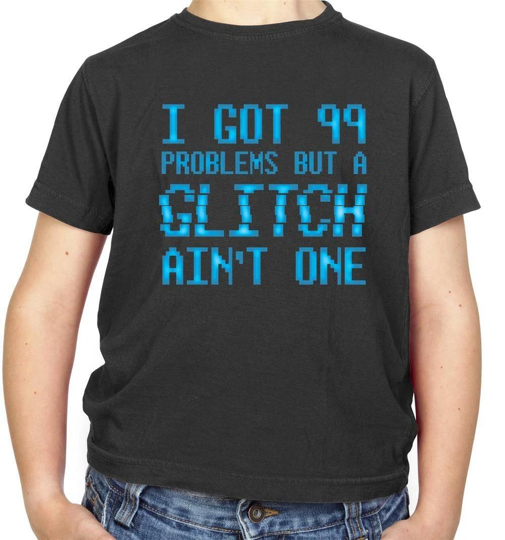 

99 Problems But A Glitch Ain t One Kids T-Shirt - Game - Gaming - Lag - Nerd 120