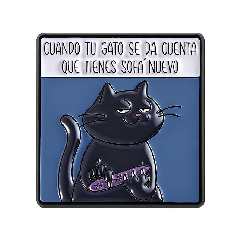 Funny Spanish Quote Enamel Pins Cuando Tu Gato Se Da Cuenta Que Tienes Sofá Nuevo Brooches Lapel Badge Jewelry Gifts for Friends