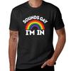 Sounds Gay Im In Tshirt Blouse Sweat Vintage Clothes Clothes for Men
