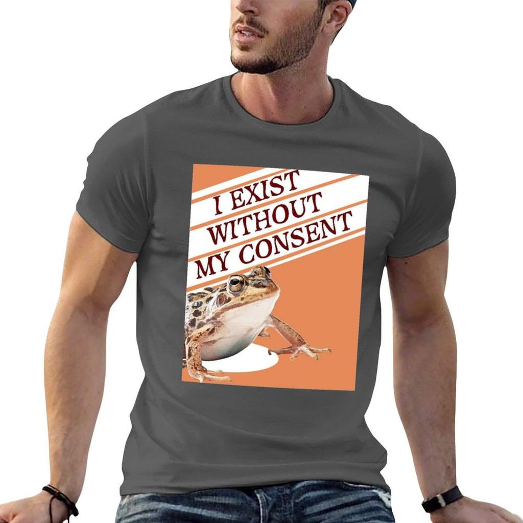 I Exist Without My Consent Meme TShirt Christmas Casual Tee Shirt