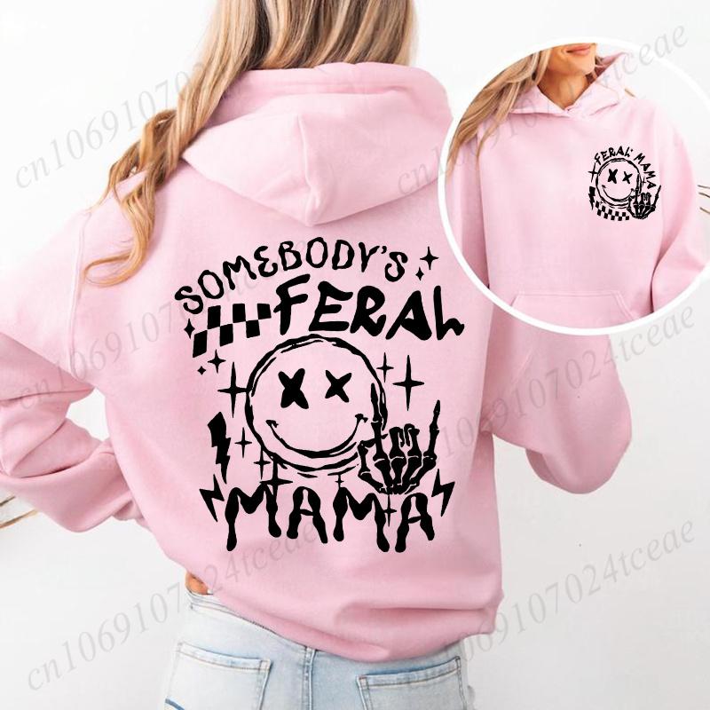 Gift for Feral Mom Pullover Hoodies Somebody's Feral Mama Hoody Sarcastic Trendy Mom Women's Sweatshirts Long Sleeve Y2k Clothes