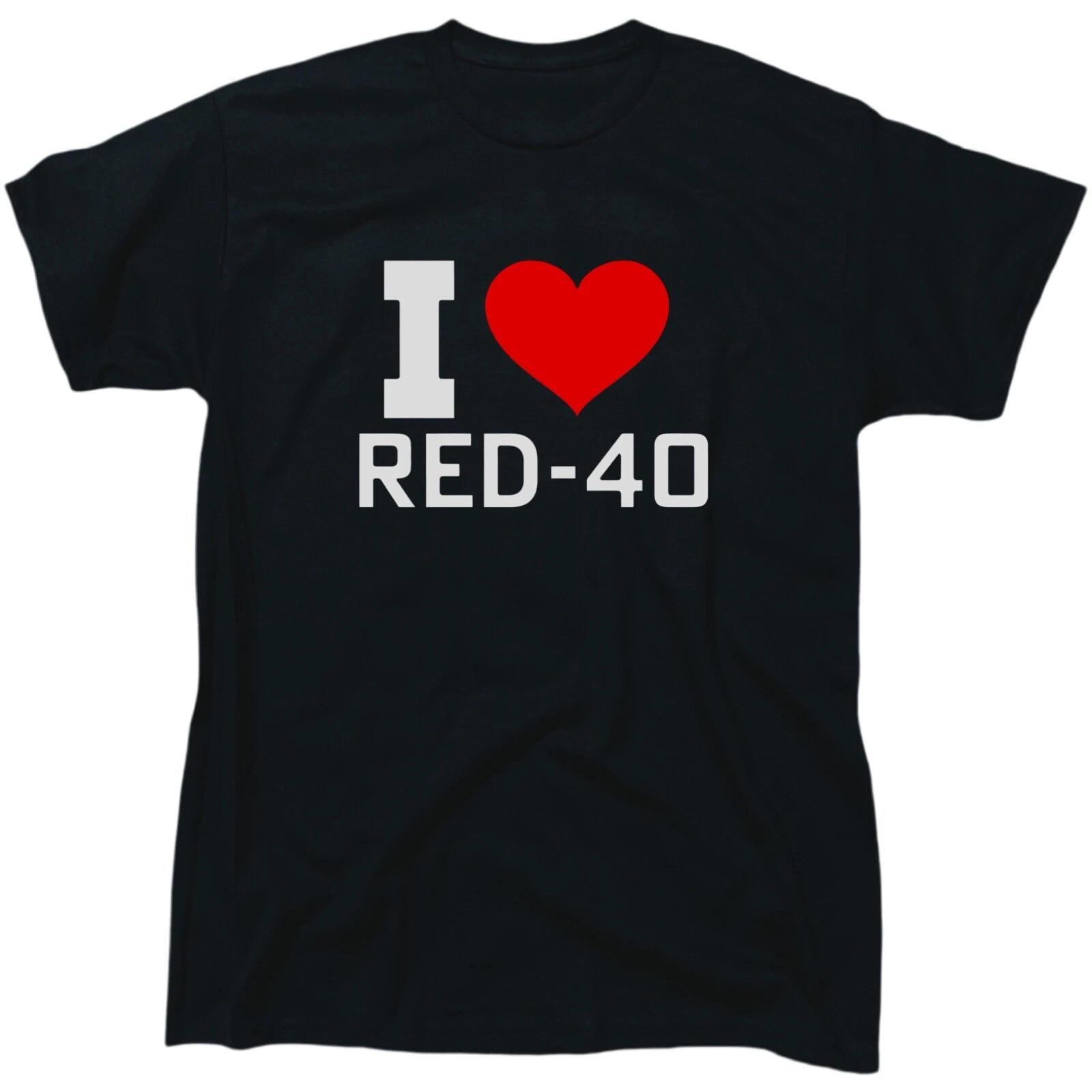 I Love Red 40 Men’s Funny Sarcastic Novelty T-Shirt - Cotton - Gift 3XL