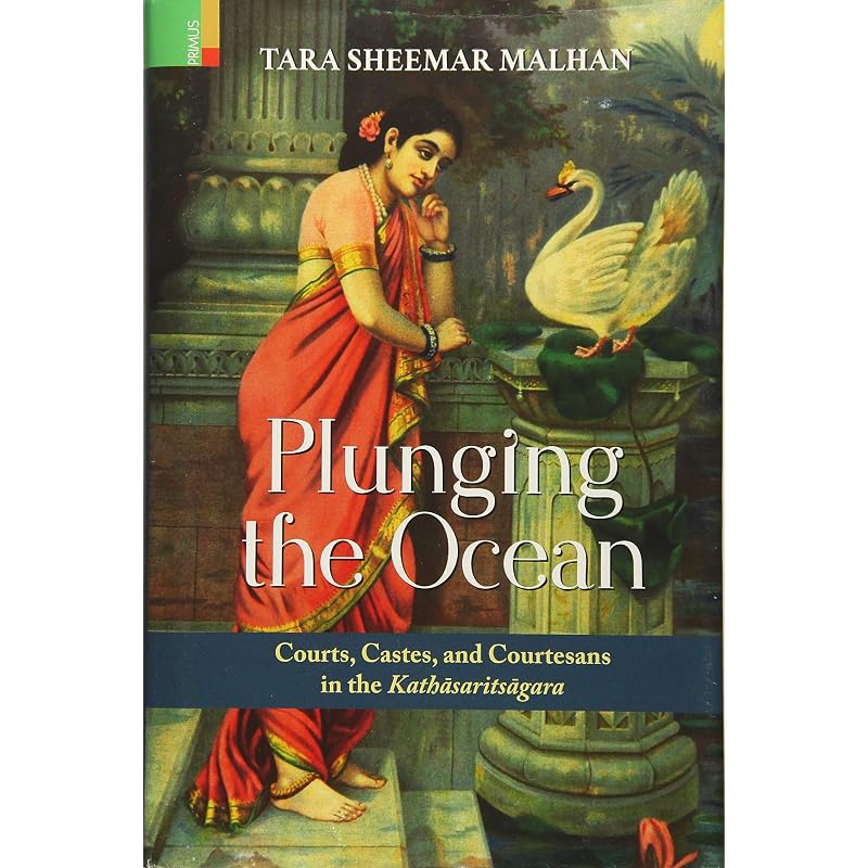 Plunging the Ocean: Courts, Castes, and Courtesans in the Kathsaritsgara