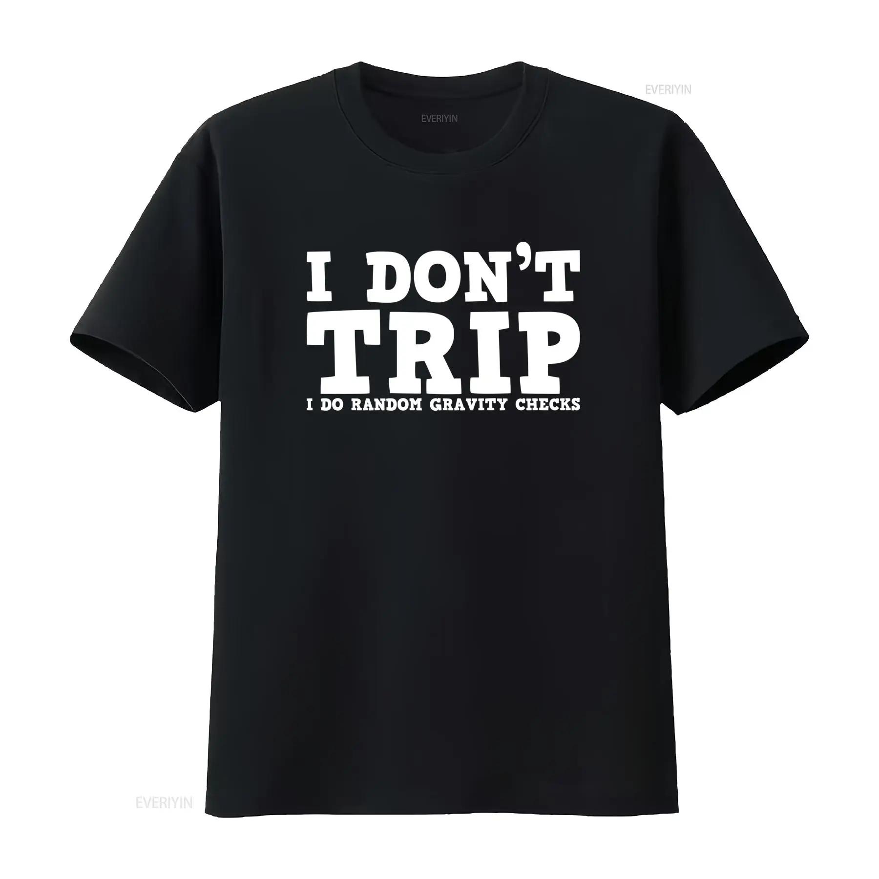 I Don T Trip Do Random Gravity Checks Funny Clumsy Awkward Womens T Shirt vintage Washed Slightly streetwear fashion S разноцветный