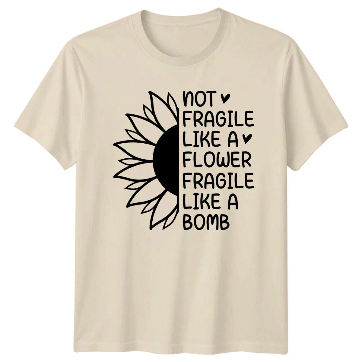 Not Fragile Like A Flower Bomb Graphic T-Shirt Funny Quote 3XL