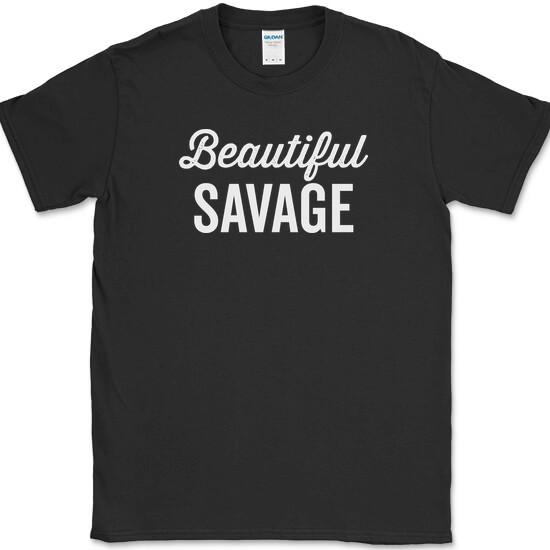 Beautiful Savage T-Shirt Funny Wife Pretty Humor Novelty Tee