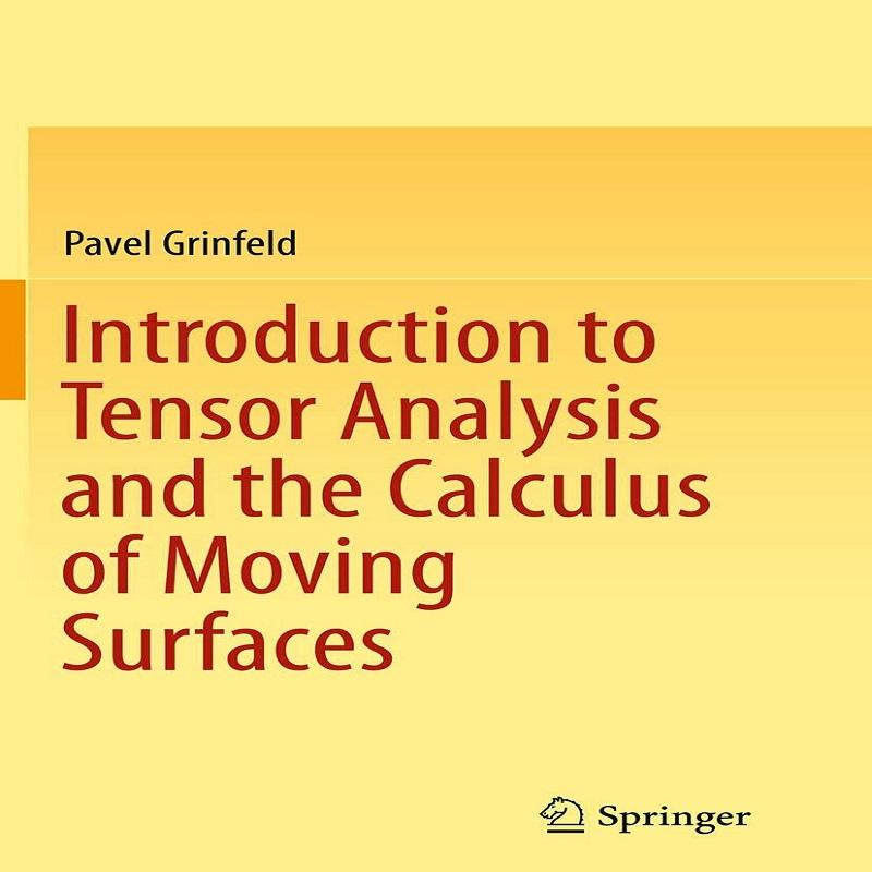 Introduction To Tensor Analysis and the Calculus of Moving Surfaces Paperback