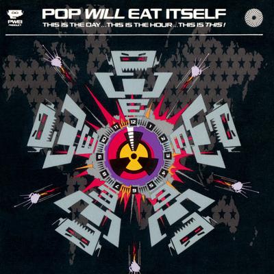 CD POP WILL EAT ITSELF - This Is The Day...This Is The Hour. 97422R RCA 1989 US Dance & Electronica Used