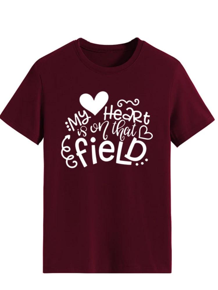 My Heart Is On That Field Print Women T Shirt Short Sleeve O Neck Loose Women Tshirt Ladies Tee Shirt Tops Camisetas Mujer