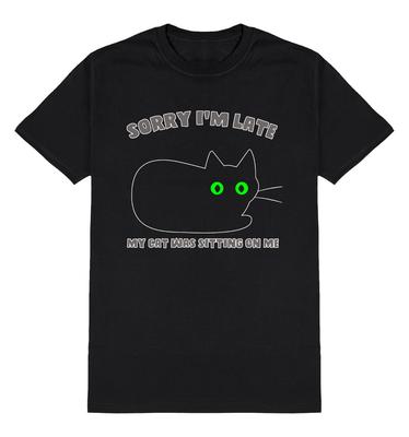 Sorry ik ben laat Mijn KAT zat op me T-shirt Grappig Heren Dames Katten