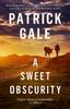 A Sweet Obscurity by Patrick Gale Paperback Book 9781472255464