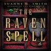 The Raven Spell by Luanne G. Smith Paperback Book 9781542034043