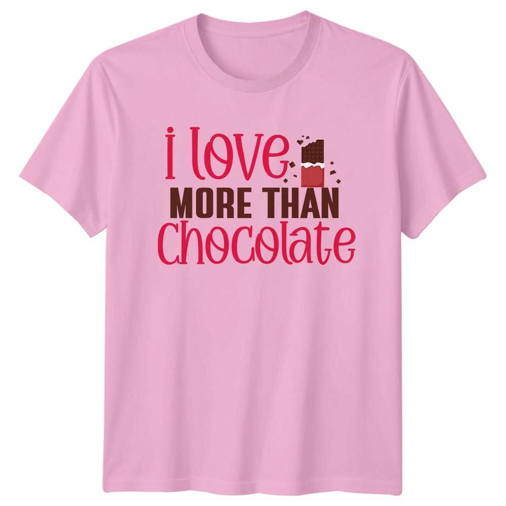 I Love More Than Chocolate Unisexs TShirt Food Valentines Day Gift For Her