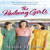 The Railway Girls by Maisie Thomas Paperback Book 9781787463967