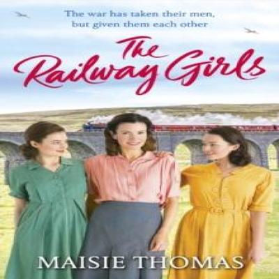 The Railway Girls by Maisie Thomas Paperback Book 9781787463967
