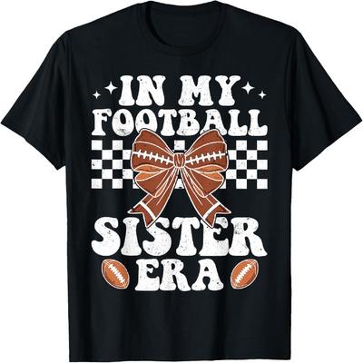 In My Football Sister Era American Football Sister Sis Life T-Shirt