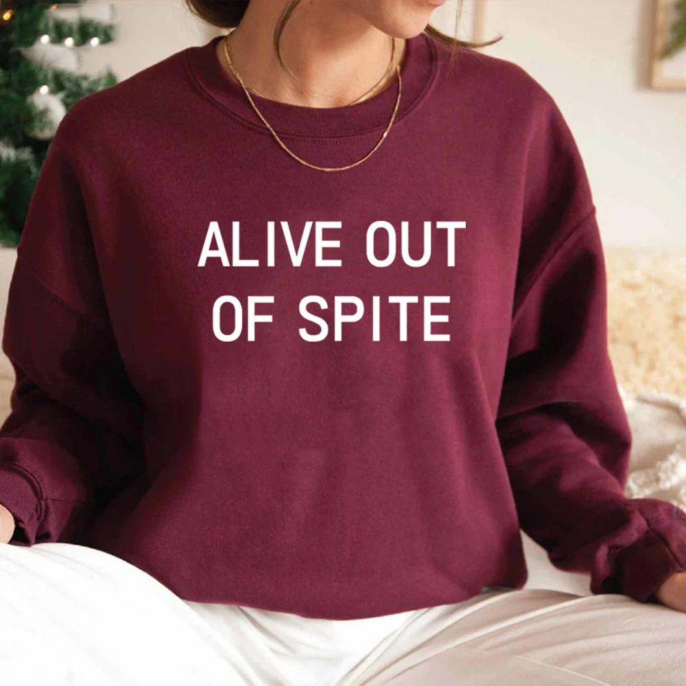 Alive Out of Spite Sweatshirt Mental Health Care Shirt Motivational Hoodie for Women Long Sleeve Sweatshirt Therapist Sweater