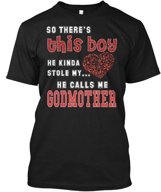 Godmother This Boy Stole My Heart So Theres He T-Shirt Made in USA Size S to 5XL M