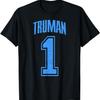 Truman Supporter Number 1 Greatest Fan T-Shirt