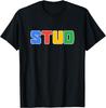 Guys Novelty Stud Tee For Dad Or Boyfriend T-Shirt