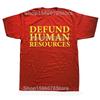 Defund Human Resources T Shirt Job Work Humor Y2k T-shirt For Men Women EU Size 100% Cotton Unisex Summer O-neck Tops