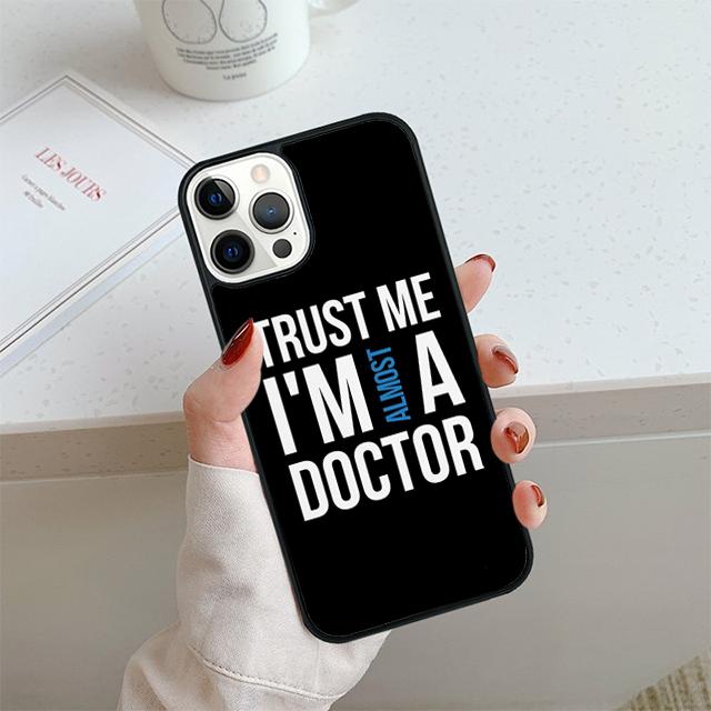

Trust Me I m A Doctor Phone Case For iPhone 17 Air 13 12 14 15 16 Cover For Apple 14 15 16 Pro Max Plus Coque iPhone 15plus