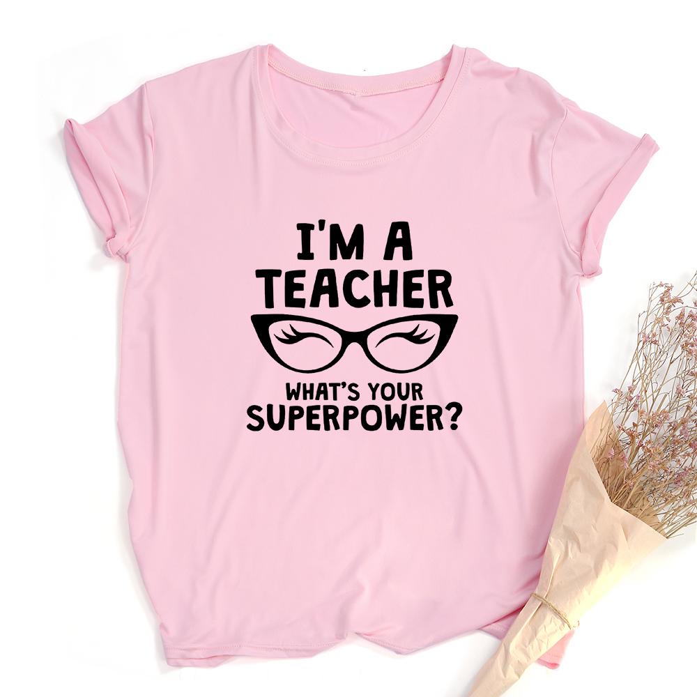 I M A Teacher What S Your Superpower Black Glasses Women Tee Shirt Pink White Clothes