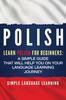 Kniha Polish : Learn Polish for Beginners: A Simple Guide That Will Help You On Your Language Learning Journey