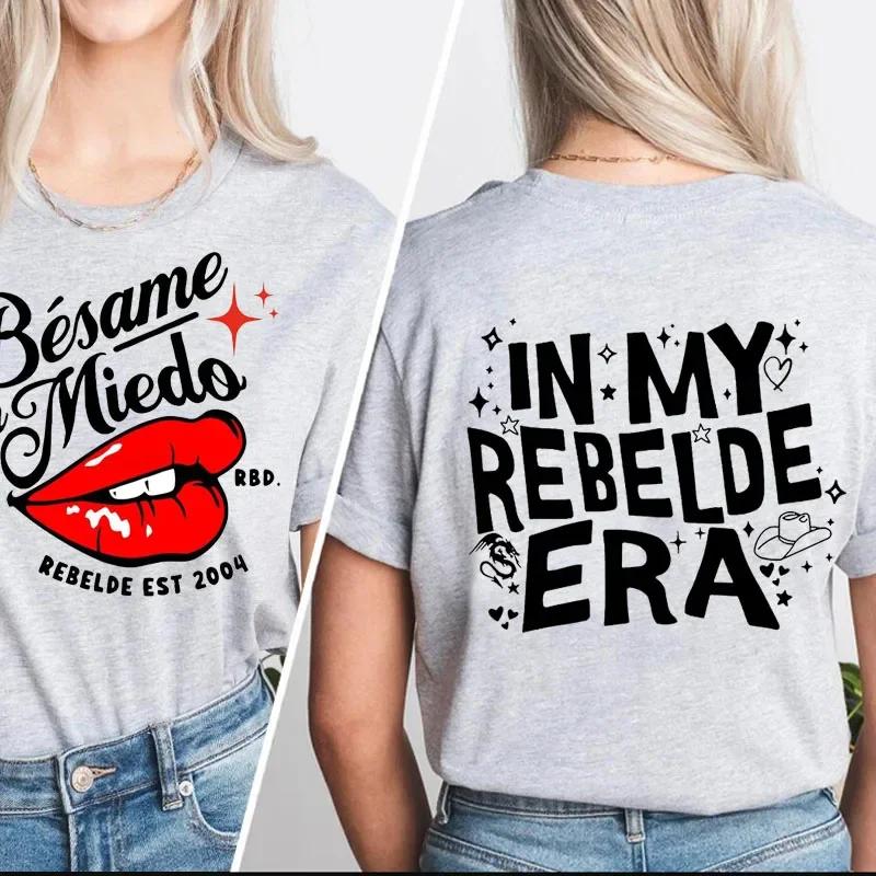 Besame Sin Miedo RBD Soy Rebelde Tour 2023 T Shirt Generacion Rebelde World Tour TShirt Women Unisex Cotton Music Lover Tee