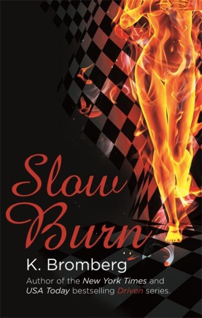 Slow Burn by K. Bromberg Paperback Book 9780349408286