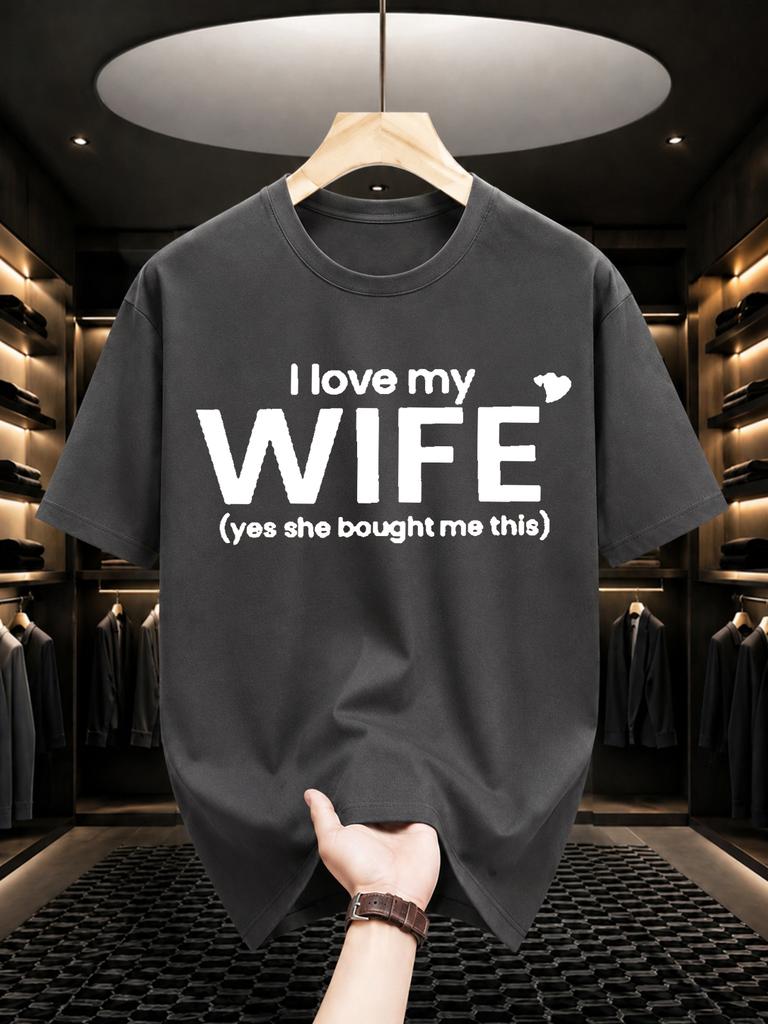 2026 New Pure Cotton Tshirt I Love My Wife She Bought It For Me Couple Fun Print Round Neck Short Sleeve Casual Top
