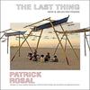 The Last Thing by Patrick RutgersCamden Rosal Hardback Book 9780892555321